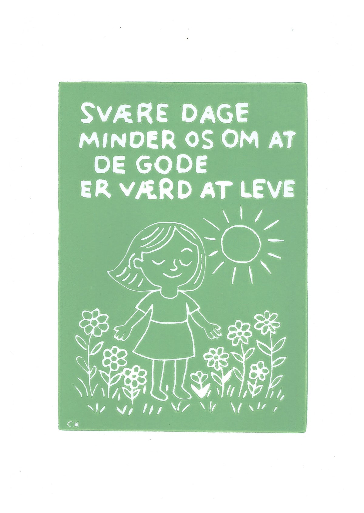 Svære dage - Gode dage – håndlavet linoleumstryk i A4 fra Celinas Linoleumstryk
